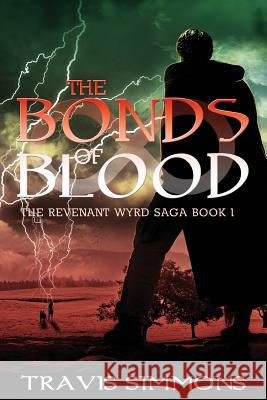 The Bonds of Blood Travis J. Simmons 9781479218288 Createspace - książka