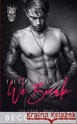 The Bonds We Break Steele Becca Steele 9798462939051 Independently published - książka
