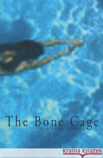 The Bone Cage Angie Abdou 9781897126172 NEWEST PRESS - książka