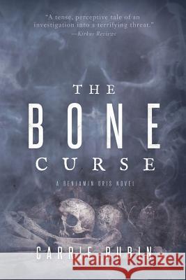 The Bone Curse Carrie Rubin 9781940419985 Indigo Dot Press - książka