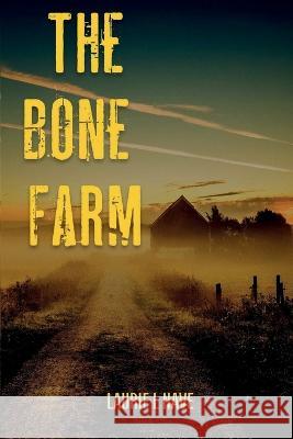 The Bone Farm Laurie Nave 9798218044442 Singing River Publishing - książka