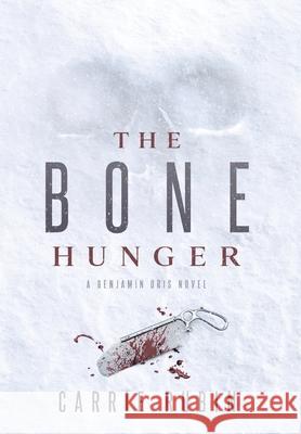 The Bone Hunger Carrie Rubin 9781732854147 Indigo Dot Press - książka
