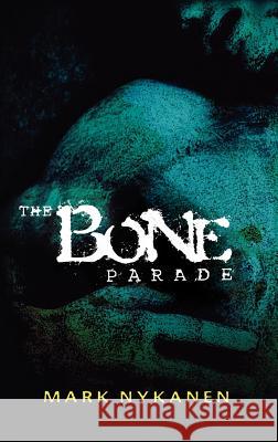 The Bone Parade Mark Nyaken 9781401300180 Hyperion - książka