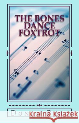 The Bones Dance Foxtrot: Second Skeleton Series Mystery Donan Berg 9781941244074 Dotdon Personalized Services - książka
