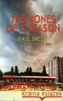 The Bones of a Season Paul Breen   9780997806236 Open Books Publishing (UK) - książka