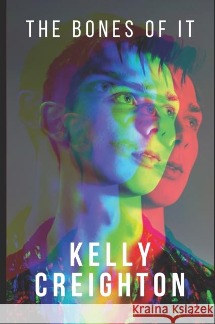 The Bones of it Kelly Creighton 9781910742020 Liberties Press Ltd - książka