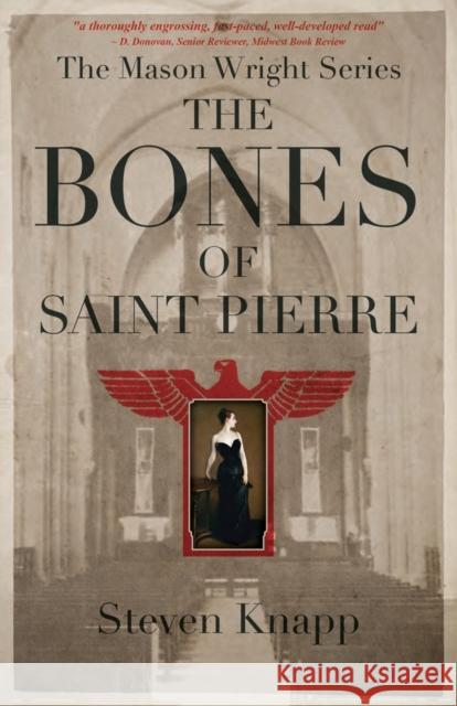 The Bones of St. Pierre Steven Knapp 9780999462331 Can't Put It Down Books - książka