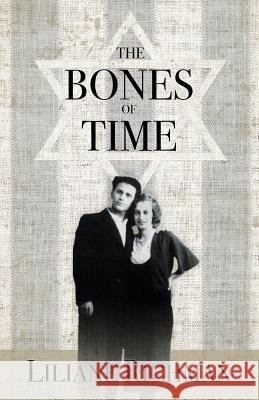 The Bones of Time Liliane Richman 9780996635608 Liliane Richman - książka