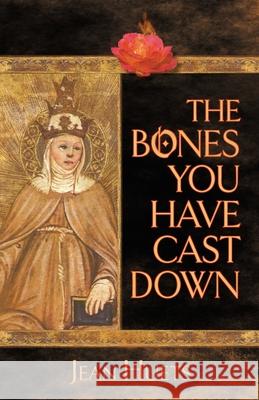 The Bones You Have Cast Down Jean Huets 9781939530929 Circling Rivers - książka