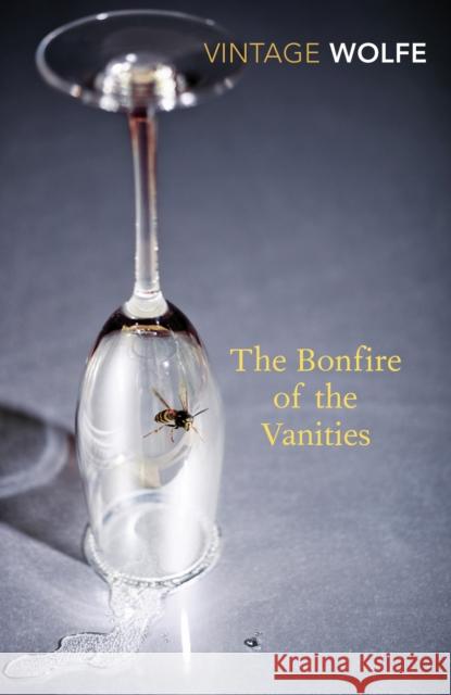 The Bonfire of the Vanities Tom Wolfe 9780099541271 Vintage Publishing - książka