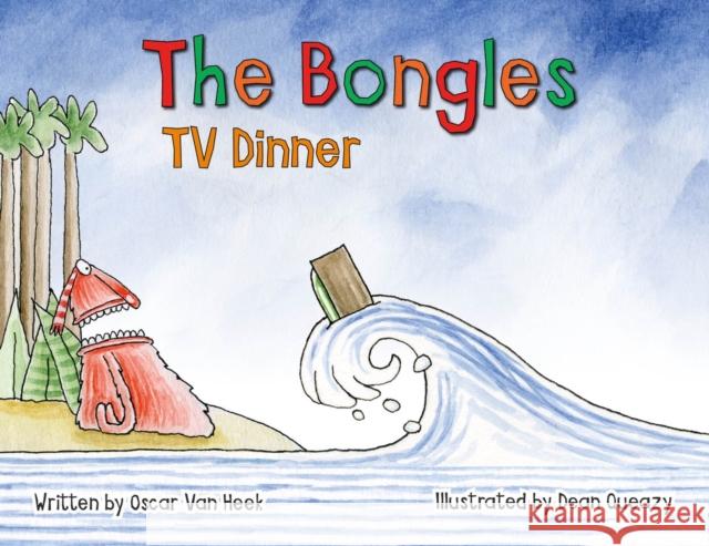 The Bongles - TV Dinner Oscar van Heek   9781916032927 Sainted Media - książka