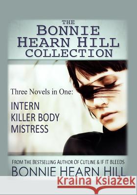 The Bonnie Hearn Hill Collection Bonnie Hear 9781494743437 Createspace - książka