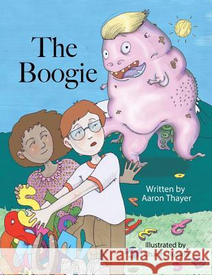 The Boogie: A Story about Bullies and Fighting Monsters in White Houses Charity Russell Aaron Thayer 9780692193556 Thayer Family Books LLC - książka