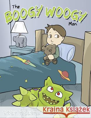 The Boogy Woogy Man Sicily Willows 9781452041292 Authorhouse - książka