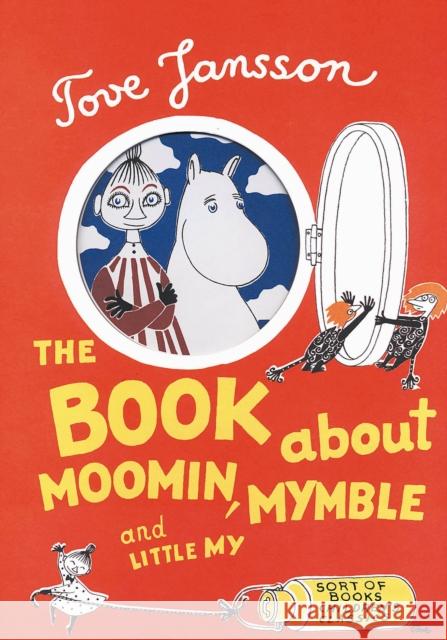 The Book About Moomin, Mymble and Little My Tove Jansson 9780953522743 Sort of Books - książka