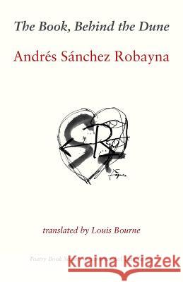 The Book, Behind the Dune Andres Sanche Louis Bourne Yves Bonnefoy 9781848615229 Shearsman Books - książka