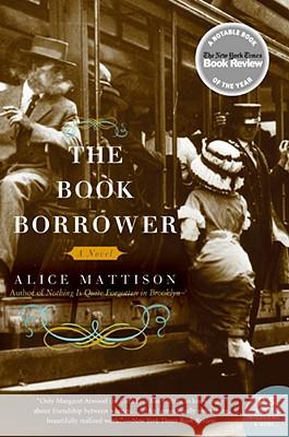 The Book Borrower Alice Mattison 9780061153020 Harper Perennial - książka