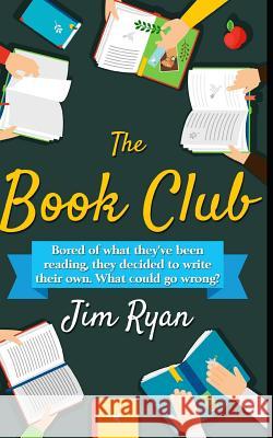 The Book Club Jim Ryan 9781718194458 Independently Published - książka