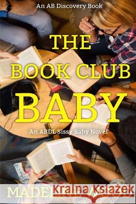 The Book Club Baby Madeline Wood, Rosalie Bent, Michael Bent 9781087287270 Independently Published - książka