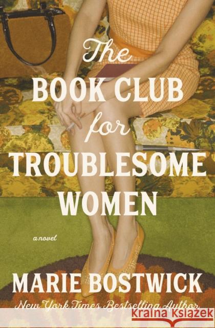 The Book Club for Troublesome Women: A Novel Marie Bostwick 9781400344741 Harper Muse - książka