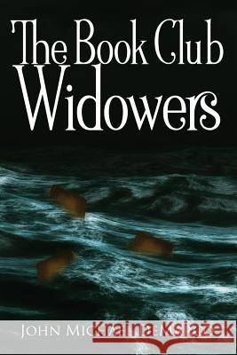 The Book Club Widowers John Michael DeMarco 9781720126140 Independently Published - książka