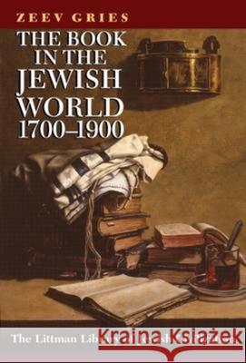 The Book in the Jewish World, 1700-1900  9781906764050 Littman Library of Jewish Civilization - książka