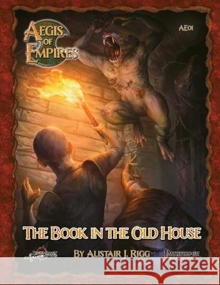 The Book in the Old House: Pathfinder RPG Alistair J. Rigg 9781674913995 Independently Published - książka