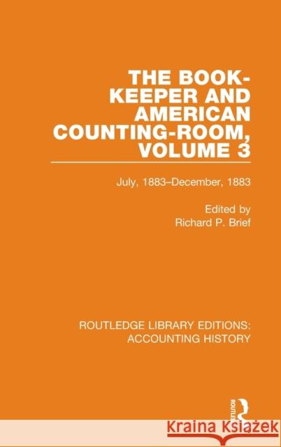 The Book-Keeper and American Counting-Room Volume 3: July, 1883-December, 1883 Brief, Richard P. 9780367513672 Routledge - książka