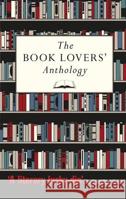 The Book Lovers' Anthology: A Compendium of Writing about Books, Readers and Libraries Bodleian Library the 9781851242481 Bodleian Library - książka