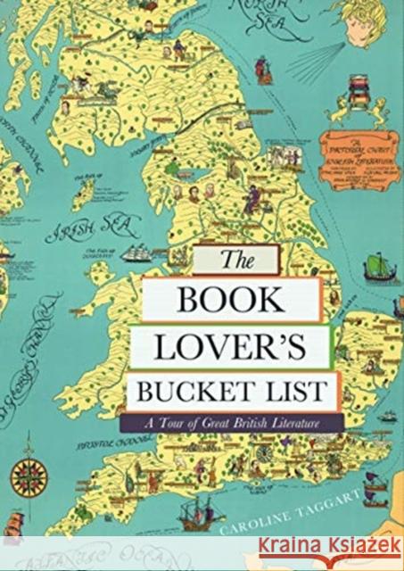 The Book Lover's Bucket List: A Tour of Great British Literature Caroline Taggart 9780712353243 British Library Publishing - książka