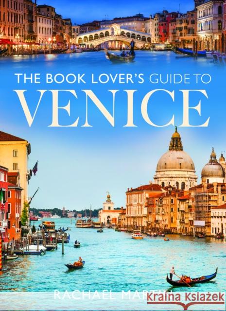 The Book Lover's Guide to Venice Rachael Martin 9781036111953 Pen & Sword Books Ltd - książka