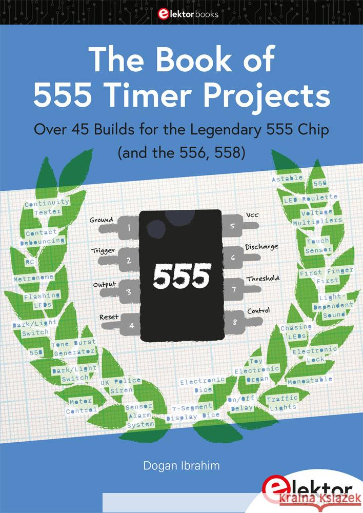 The Book of 555 Timer Projects Ibrahim, Dogan 9783895766244 Elektor-Verlag - książka