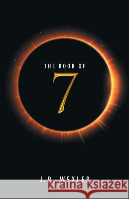 The Book of 7 J R Wexler 9781504393522 Balboa Press - książka