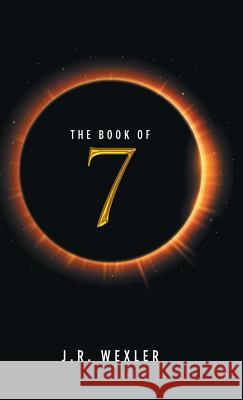 The Book of 7 J R Wexler 9781504393546 Balboa Press - książka