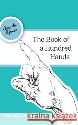 The Book of a Hundred Hands (Dover Anatomy for Artists) George B. Bridgman 9781626543454 Echo Point Books & Media - książka