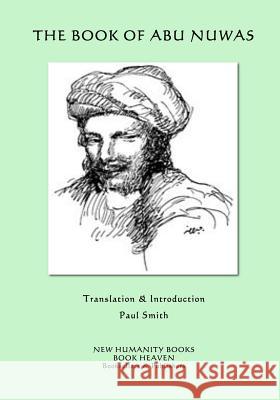 The Book of Abu Nuwas Abu Nuwas Paul Smith 9781507510933 Createspace - książka