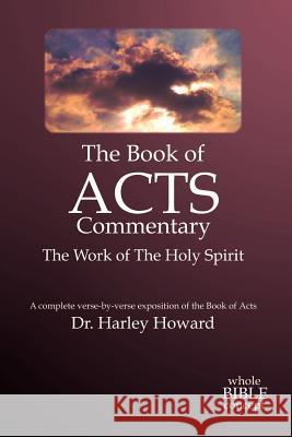 The Book of Acts Commentary Harley Howard 9781403380777 Authorhouse - książka