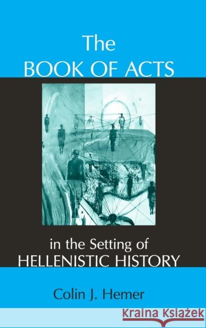 The Book of Acts in the Setting of Hellenistic History  9780931464584 Eisenbrauns - książka