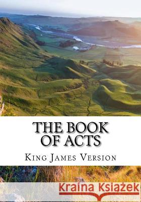 The Book of Acts (KJV) (Large Print) Version, King James 9781544615127 Createspace Independent Publishing Platform - książka