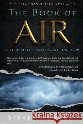 The Book of Air: The Art of Paying Attention Steven Forrest 9781939510068 Seven Paws Press - książka