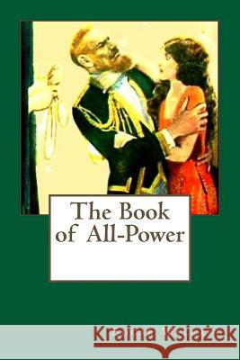 The Book of All-Power Edgar Wallace 9781719094870 Createspace Independent Publishing Platform - książka