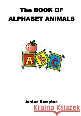 The Book of Alphabet Animals Jordan Dominic Hampton 9781948350020 Donna Everson-Hampton - książka