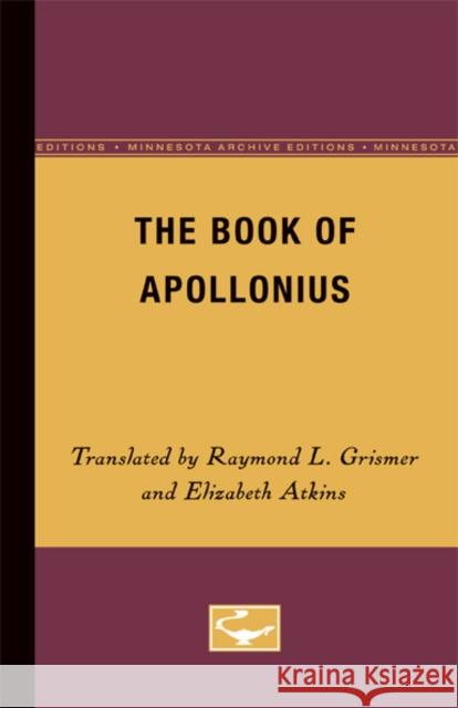 The Book of Apollonius Raymond L. Grismer Elizabeth Atkins 9780816659203 University of Minnesota Press - książka