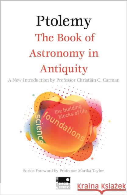 The Book of Astronomy in Antiquity (Concise Edition) Ptolemy 9781804177914 Flame Tree Publishing - książka