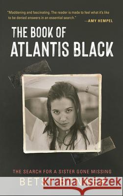 The Book of Atlantis Black: The Search for a Sister Gone Missing Bonner, Betsy 9781947793774 Tin House Books - książka