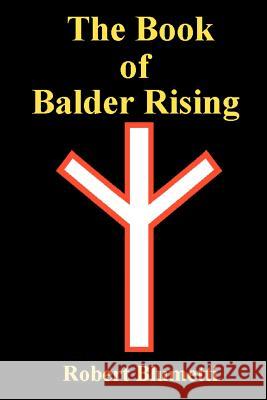 The Book of Balder Rising Robert Blumetti 9780595314331 iUniverse - książka
