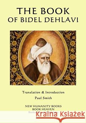 The Book of Bidel Dehlavi Mirza Abdul-Qader Bidel Paul Smith 9781530617340 Createspace Independent Publishing Platform - książka