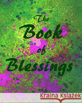The Book of Blessings: Recipes, Traditions and Memories of Our Family Debora Dyess 9781490518329 Createspace - książka