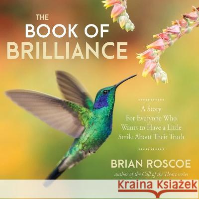 The Book of Brilliance Brian Roscoe   9781957348131 i.e. Press - książka