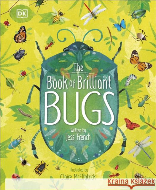 The Book of Brilliant Bugs Jess French 9780241395806 Dorling Kindersley Ltd - książka